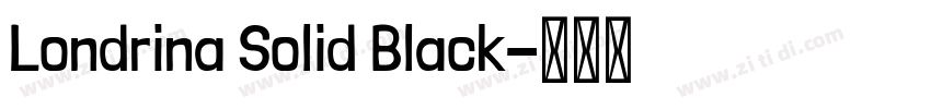 Londrina Solid Black字体转换 Londrina Solid Black字体转换